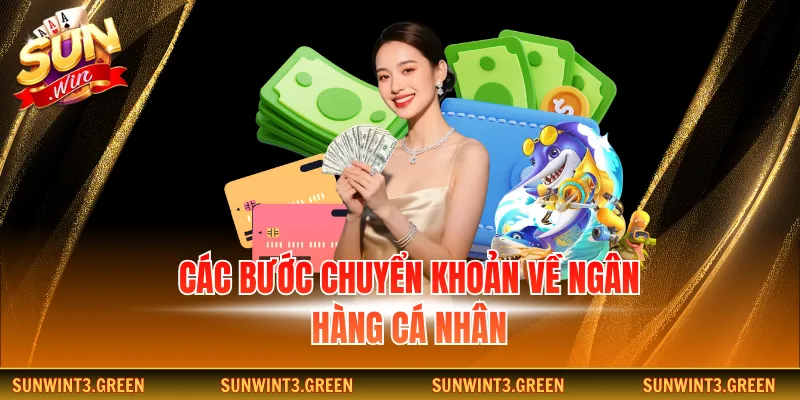 Các bước chuyển khoản về ngân hàng cá nhân